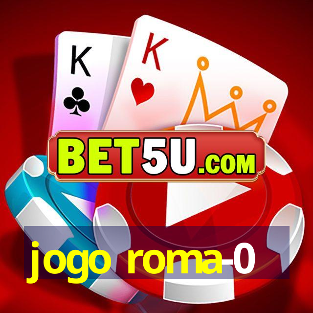 jogo roma